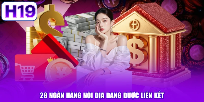28 ngân hàng nội địa đang được liên kết