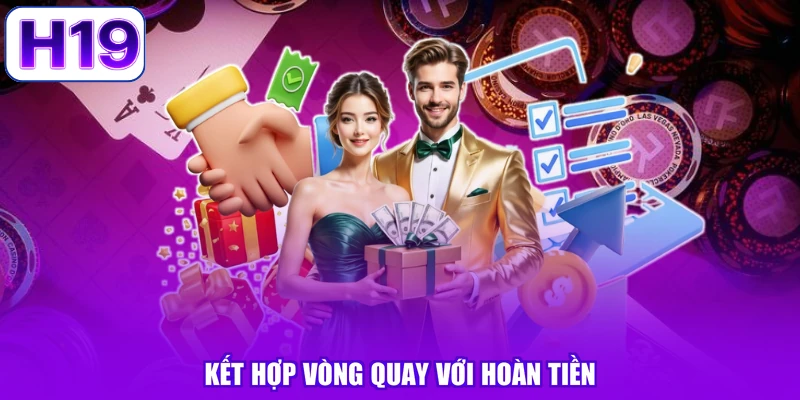 Kết hợp vòng quay với hoàn tiền