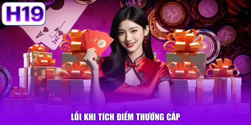 Lỗi khi tích điểm thưởng cấp