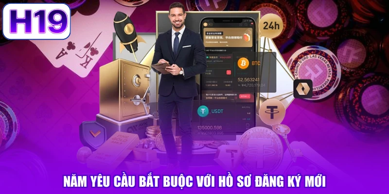 Năm yêu cầu bắt buộc với hồ sơ đăng ký mới