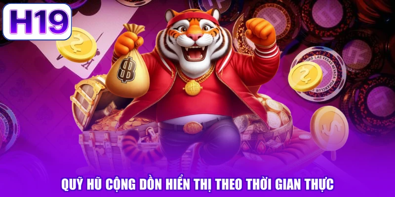 Quỹ hũ cộng dồn hiển thị theo thời gian thực