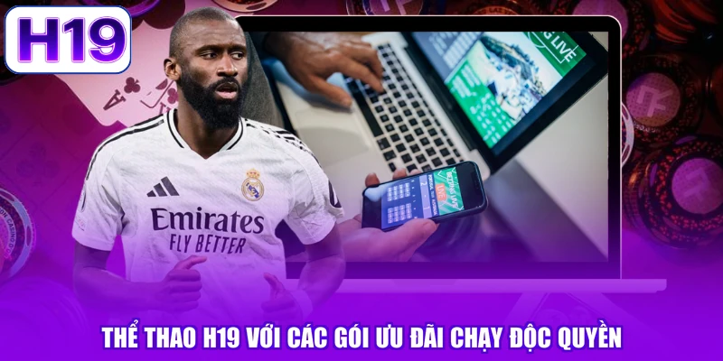 Thể thao H19 với các gói ưu đãi chạy độc quyền